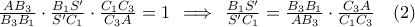 \frac{AB_{3}}{B_{3}B_{1}} \cdot \frac{B_{1}S'}{S'C_{1}} \cdot \frac{C_{1}C_{3}}{C_{3}A}=1\,\implies \, \frac{B_{1}S'}{S'C_{1}}= \frac{B_{3}B_{1}}{AB_{3}} \cdot \frac{C_{3}A}{C_{1}C_{3}}\quad (2)