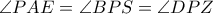 \angle PAE = \angle BPS = \angle DPZ