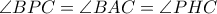 \angle BPC=\angle BAC=\angle PHC