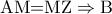 \textrm{AM=MZ}\Rightarrow \textrm{B}