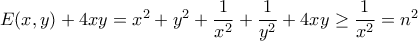  E(x,y)+4xy = x^2+y^2+ \dfrac {1}{x^2} +\dfrac {1}{y^2}+4xy \ge \dfrac {1}{x^2} = n^2