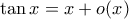 \tan x= x+o(x)