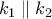 k_{1}\parallel k_{2}