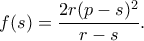 f(s)=\dfrac{2r(p-s)^2}{r-s}.
