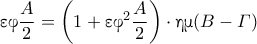 \textnormal{\gr &epsilon;&phi;}\dfrac{A}{2}=\left(1+ \textnormal{\gr &epsilon;&phi;}^2\dfrac{A}{2}\right)\cdot\textnormal{\gr &eta;&mu;}(B-\varGamma)