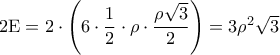2{\rm E} = 2 \cdot \left( {6 \cdot \displaystyle\frac{1}{2} \cdot \rho  \cdot \displaystyle\frac{{\rho \sqrt 3 }}{2}} \right) = 3{\rho ^2}\sqrt 3