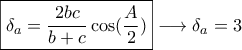 \displaystyle{\boxed{\delta_a=\frac{2 b c}{b+c}\cos(\frac{A}{2})}\longrightarrow \delta_a=3}