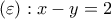 (\varepsilon ):x-y=2