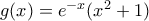 g(x)=e^{-x}(x^{2}+1)
