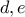 d,e