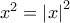 x^2=\left | x \right |^{2}