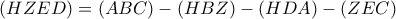 (HZED)=(ABC) - (HBZ)-(HDA)-(ZEC)