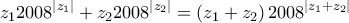 \displaystyle{z_12008^{\left | z_1 \right |}+z_2 2008^{\left | z_2 \right |}=\left ( z_1+z_2\right )2008^{\left | z_1+z_2 \right |}}