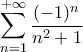 \displaystyle \sum_{n=1}^{+\infty}\frac{(-1)^n}{n^2+1}
