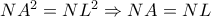 NA^2=NL^2\Rightarrow NA= NL