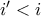 i' < i