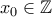 x_0 \in \mathbb{Z}