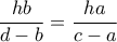 \dfrac{hb}{d-b}=\dfrac{ha}{c-a}