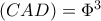 \left ( CAD \right )=\Phi ^{3}