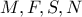 M,F,S,N M,F,S,N