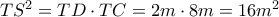 T{S^2} = TD \cdot TC = 2m \cdot 8m = 16{m^2}