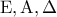 {\rm E},{\rm A},\Delta