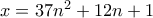 x=37n^2+12n+1 x=37n^2+12n+1