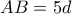 AB = 5d