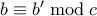 b \equiv b{'} \bmod c