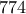 774
