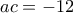 ac=-12
