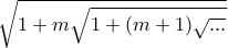 \sqrt{1+m\sqrt{1+(m+1)\sqrt{...}}}