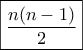 \boxed{\dfrac{n(n-1)}{2}}