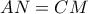 AN=CM
