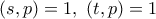 (s,p)=1, \,\, (t,p)=1