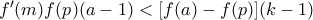 {f}'(m)f(p)(a-1)<[f(a)-f(p)](k-1)