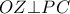 \displaystyle{OZ \bot PC}