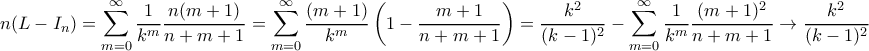 \displaystyle  \displaystyle{n(L-I_n) =\sum_{m=0}^{\infty} \frac{1}{k^m} \frac{n(m+1)}{n+m+1} = \sum_{m=0}^{\infty} \frac{(m+1)}{k^m}\left( 1 - \frac{m+1}{n+m+1}\right)  = \frac{k^2}{(k-1)^2} - \sum_{m=0}^{\infty} \frac{1}{k^m} \frac{(m+1)^2}{n+m+1} \to \frac{k^2}{(k-1)^2}} 