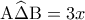 {\rm A}\widehat \Delta {\rm B} = 3x