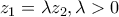 \displaystyle{ 
z_1  = \lambda z_2 ,\lambda  > 0 
}