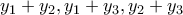 y_1+y_2, y_1+y_3, y_2+y_3