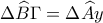 \Delta \widehat B\Gamma  = \Delta \widehat Ay