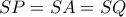 SP = SA = SQ