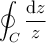 \displaystyle \oint_{C} \frac{\textrm{d}z}{z}