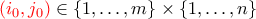 {\color{red}(i_0,j_0)}\in\{1,\ldots,m\}\times\{1,\ldots,n\}