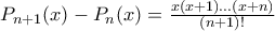 P_{n+1}(x)-P_n(x)=\frac{x(x+1)...(x+n)}{(n+1)!}