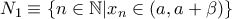 N_1 \equiv \left \{ n\in\mathbb{N} |x_n \in(a,a+\beta ) \right \}