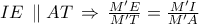 IE \, \parallel AT\,\Rightarrow\, \frac{M'E}{M'T}=\frac{M'I}{M'A}