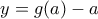 y=g(a)-a