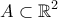 \displaystyle{A\subset \mathbb{R}^2}
